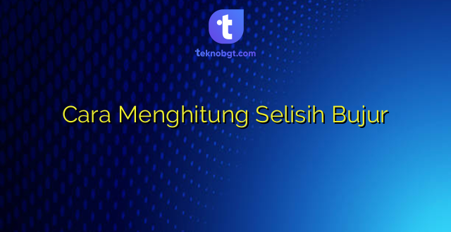 Cara Menghitung Selisih Bujur