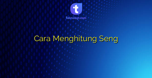 Cara Menghitung Seng