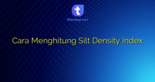 Cara Menghitung Silt Density Index