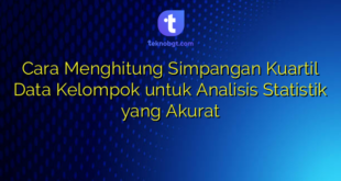 Cara Menghitung Simpangan Kuartil Data Kelompok untuk Analisis Statistik yang Akurat