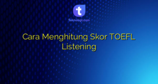Cara Menghitung Skor TOEFL Listening