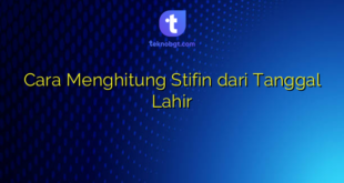 Cara Menghitung Stifin dari Tanggal Lahir