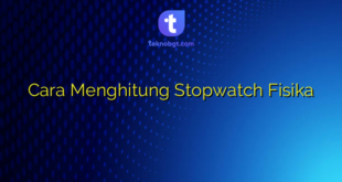 Cara Menghitung Stopwatch Fisika