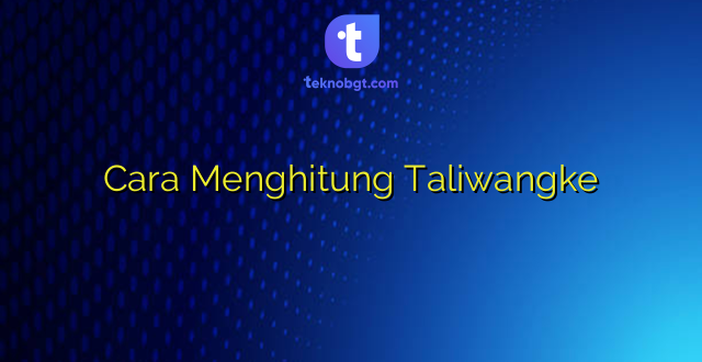 Cara Menghitung Taliwangke