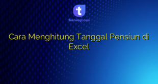 Cara Menghitung Tanggal Pensiun di Excel