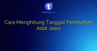 Cara Menghitung Tanggal Pernikahan Adat Jawa