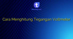 Cara Menghitung Tegangan Voltmeter