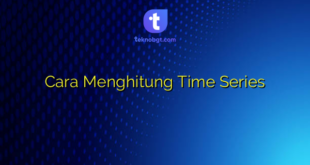 Cara Menghitung Time Series