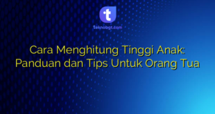 Cara Menghitung Tinggi Anak: Panduan dan Tips Untuk Orang Tua