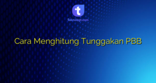 Cara Menghitung Tunggakan PBB