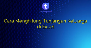 Cara Menghitung Tunjangan Keluarga di Excel