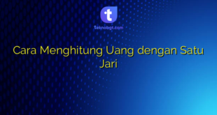 Cara Menghitung Uang dengan Satu Jari