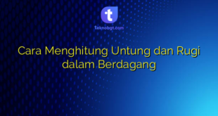 Cara Menghitung Untung dan Rugi dalam Berdagang
