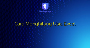 Cara Menghitung Usia Excel