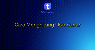 Cara Menghitung Usia Subur