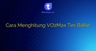 Cara Menghitung VO2Max Tes Balke
