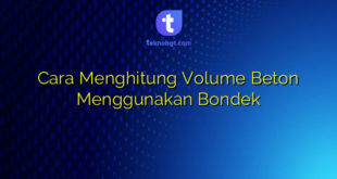 Cara Menghitung Volume Beton Menggunakan Bondek