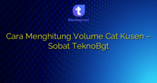 Cara Menghitung Volume Cat Kusen – Sobat TeknoBgt