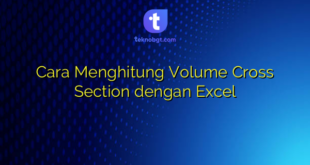 Cara Menghitung Volume Cross Section dengan Excel