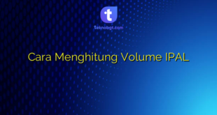 Cara Menghitung Volume IPAL