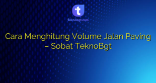 Cara Menghitung Volume Jalan Paving – Sobat TeknoBgt