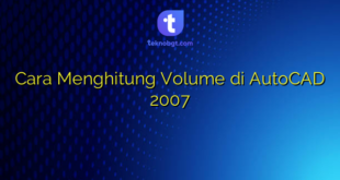 Cara Menghitung Volume di AutoCAD 2007