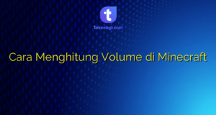 Cara Menghitung Volume di Minecraft