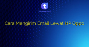 Cara Mengirim Email Lewat HP Oppo