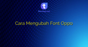 Cara Mengubah Font Oppo