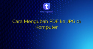 Cara Mengubah PDF ke JPG di Komputer