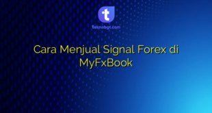 Cara Menjual Signal Forex di MyFxBook
