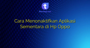 Cara Menonaktifkan Aplikasi Sementara di Hp Oppo