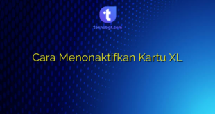 Cara Menonaktifkan Kartu XL