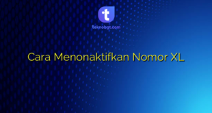 Cara Menonaktifkan Nomor XL