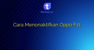 Cara Menonaktifkan Oppo F11