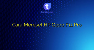 Cara Mereset HP Oppo F11 Pro