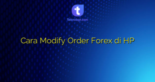 Cara Modify Order Forex di HP