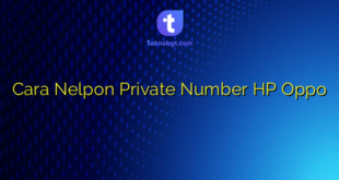 Cara Nelpon Private Number HP Oppo