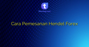 Cara Pemesanan Hendel Forex