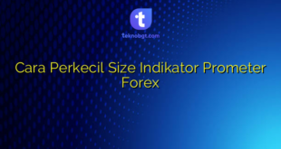 Cara Perkecil Size Indikator Prometer Forex