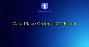 Cara Place Order di XM Forex