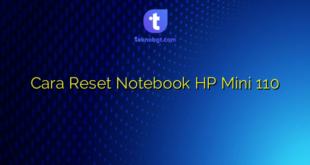 Cara Reset Notebook HP Mini 110
