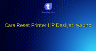 Cara Reset Printer HP Deskjet 2520hc