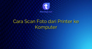 Cara Scan Foto dari Printer ke Komputer