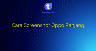 Cara Screenshot Oppo Panjang