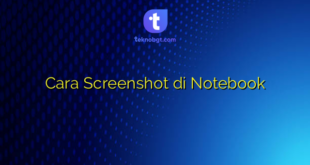 Cara Screenshot di Notebook