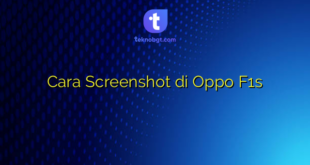 Cara Screenshot di Oppo F1s