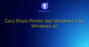 Cara Share Printer dari Windows 7 ke Windows 10