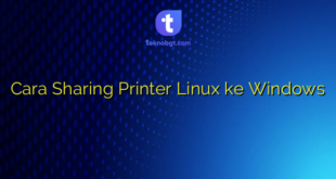 Cara Sharing Printer Linux ke Windows