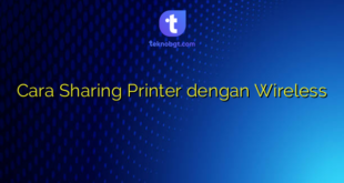 Cara Sharing Printer dengan Wireless